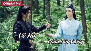 [MV chính thức] Trần Tình Lệnh | Châu Bút Sướng “Vô Ky” | Tình cảm lâm li dạt dào tuôn chảy