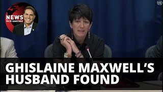 Ghislaine Maxwell’s husband found as she fears murder