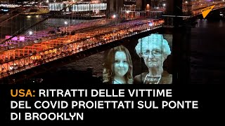 USA: ritratti delle vittime del COVID proiettati sul ponte di Brooklyn