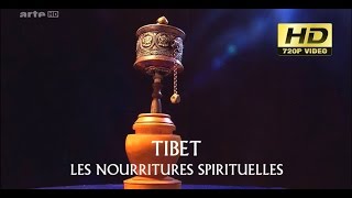 Tibet - Les Nourritures Spirituelles (HD)