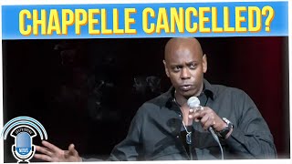 Is Dave Chappelle Finally Getting Cancelled?