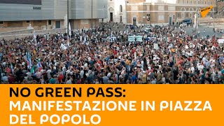 No Green Pass: manifestazione in piazza del Popolo
