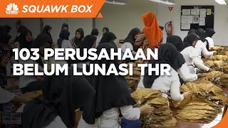 103 Perusahaan Belum Lunasi THR 2020