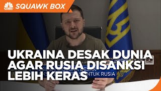 Ukraina Desak Rusia Disanksi Lebih Keras