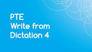 PTE Write from Dictation 4 with Answers