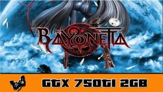 Bayonetta GTX 750 TI FX 6300 8GB 1333mhz