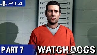 Watch Dogs - Walkthrough part 7 PS4 1080p (Watch Dogs PS4 Walkthrough)