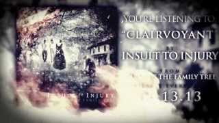 Insult To Injury - Clairvoyant (New Album Out NOW!)