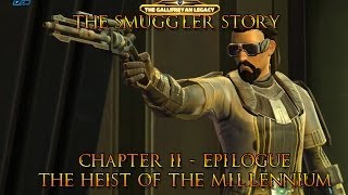 SWTOR Smuggler Story Part XIV - Chapter II (Epilogue - The Heist of the Millennium)