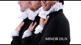 MINOR DUX. Too late
