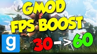 Gmod ULTIMATE FPS Boost Guide | Garry's Mod (2017)