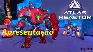 Atlas Reactor - Apresentação