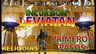 DESTINY 2 - LEVIATHAN INCURSION EN SOLITARIO - COMO HACER LAS RELIQUIAS