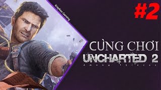 Cùng Chơi Uncharted 2: Among Thieves Remastered - Tập 2: Bí mật của Marco Polo