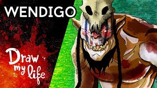 El WENDIGO, el HORROR de los BOSQUES - Draw My Life