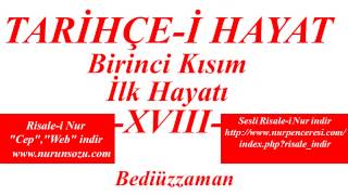 Risale-i Nur'dan Dersler, Tarihçe-i Hayat, Birinci Kısım İlk Hayatı XVIII , Bediüzzaman Said Nursi