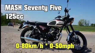 Mash Seventy Five 125cc 0-80 kmh / 0-50 mph from IDLE