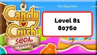 Candy Crush Soda Saga Level 81 80760 points No Boosters