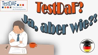 TestDaF. Wie schaffe ich denn das?! 4 Ratschläge