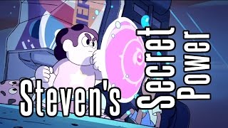 Steven Universe Theory: Steven's Secret Power