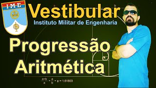 Progressão Aritmética - Prova IME - Bizu - Soma da P.A (3/45)