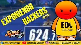 EXPONIENDO HACKERS (PARTE 9) *EL REGRESO* | SPEED DRIFTERS