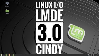 LMDE 3 | Cindy | I/O - Installation and Overview