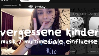 Welchen Einfluss hatte Musik? // vergessene kinder