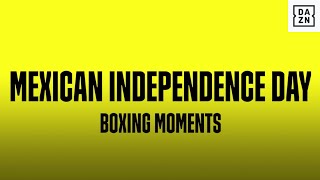 Mexican Independence Day Boxing Moments