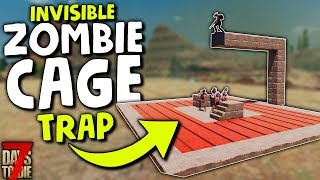 7 Days to Die: INVISIBLE ZOMBIE CAGE TRAP! (Zombie Force Field) | 7 Days to Die Alpha 18 Gameplay