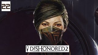 Dishonored 2 Gameplay Part 22 - Durante and Modotti - Lets Play Walkthrough Stealth PC