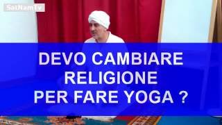 Devo cambiare religione per fare Yoga ?