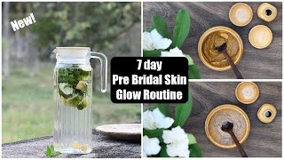 Super Quick 7 Day "PRE WEDDING SKIN GLOW BEAUTY ROUTINE CHALLENGE" For Brides !!!