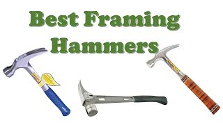 Top 10 Best Framing Hammers 2019
