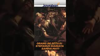 ORANG INI YANG SETUJU STEFANUS DIANIAYA SAMPAI MATI | #faktaalkitab shorts
