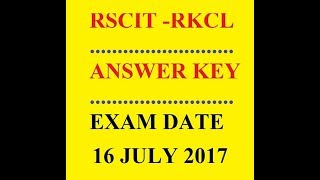 rscit rkcl answer key 16 july 2017