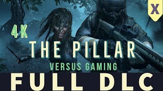 4K THE PILLAR FULL DLC SHADOW OF THE TOMB RAIDER HD WALKTHROUGH GAMEPLAY DEC 2018