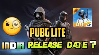 PUBG LITE INDIA RELEASE DATE | WHEN WILL PUBG LITE RELEASE IN INDIA | PUBG MOBILE LITE INDIA RELEASE