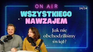 Wszystkiego Nawzajem - 24/24 - 271