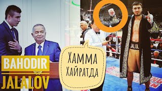 Bahodir Jalolov biografiyasi trenirofka jarayoni janglari to'liq.