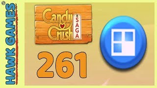Candy Crush Saga Level 261 (Jelly level) - 3 Stars Walkthrough, No Boosters