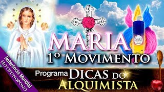 Programa Dicas do Alquimista - Maria - 1º Movimento - Alcides Melhado Filho - 31-05-2018