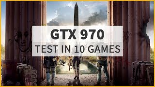 GTX 970 IN 2019 STILL WORTH IT? | TEST IN 10 GAMES
