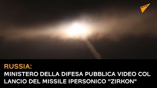 Russia, ministero della Difesa pubblica video col lancio del missile ipersonico "Zirkon"