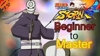 (Tobi - Great Ninja War) - Beginner to Master - Naruto Shippuden Ultimate Ninja Storm 4 Tutorials
