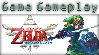 Gama Gameplay - The Legend of Zelda - Skyward Sword