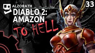 Diablo 2: To Hell! [33]: Our New Crown [ Amazon | Gameplay | RPG ]