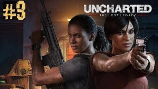 Uncharted: The Lost Legacy Часть 3 Без комментариев