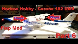 Horizon Hobby - Cessna 182 UMX - Flaps Mod - Part 6