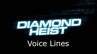 Payday 2 - Diamond Heist Voice Lines